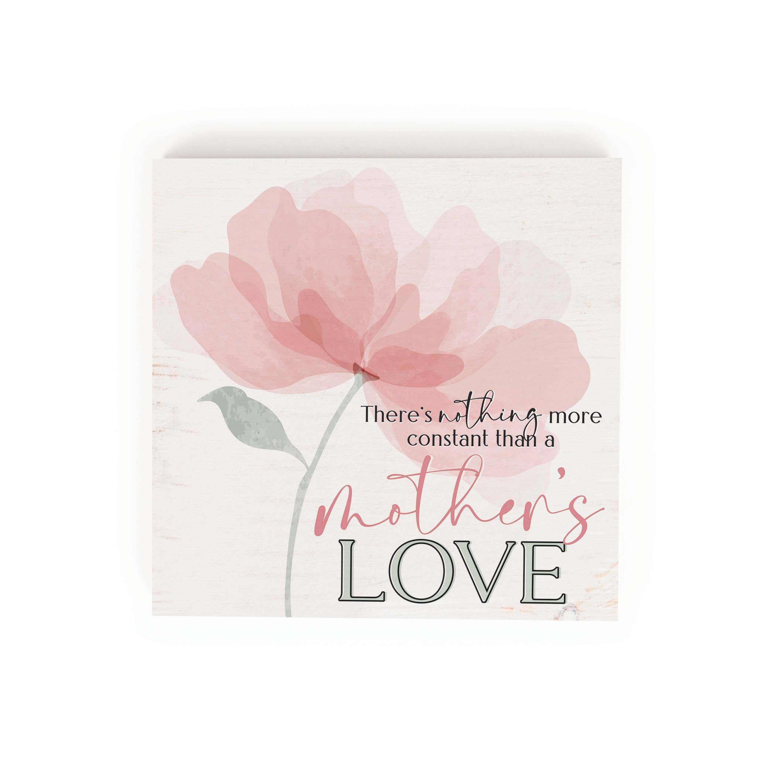 There's Nothing More Constant Than Mother's Love Barnhouse Wood Block Décor