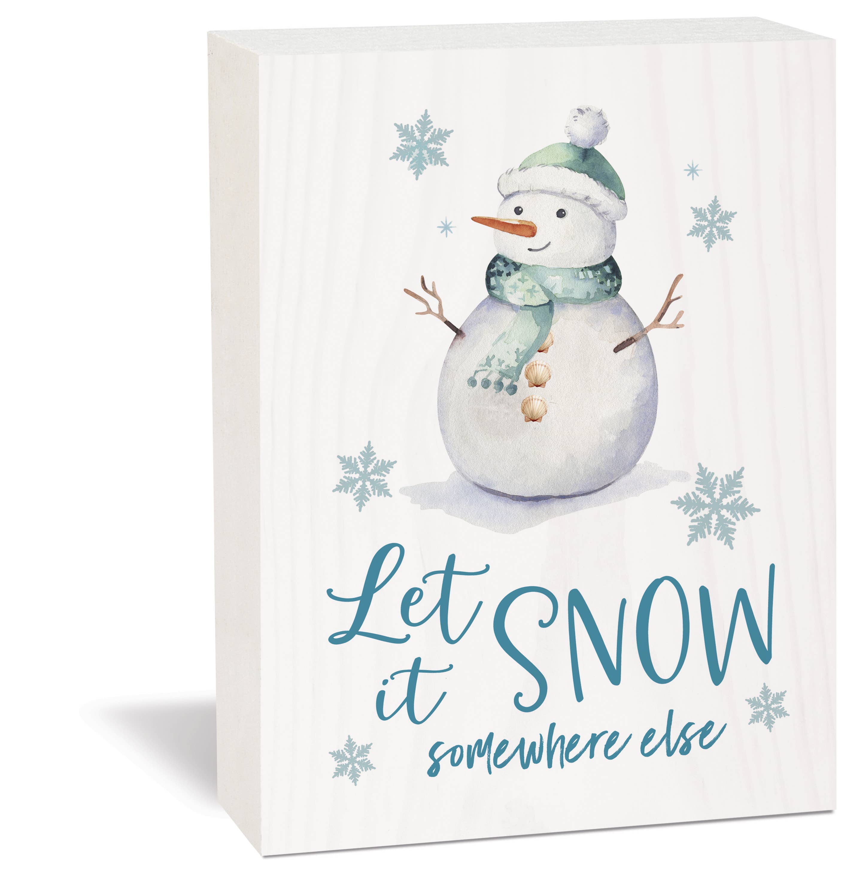 Let It Snow Somewhere Else Wood Block Décor
