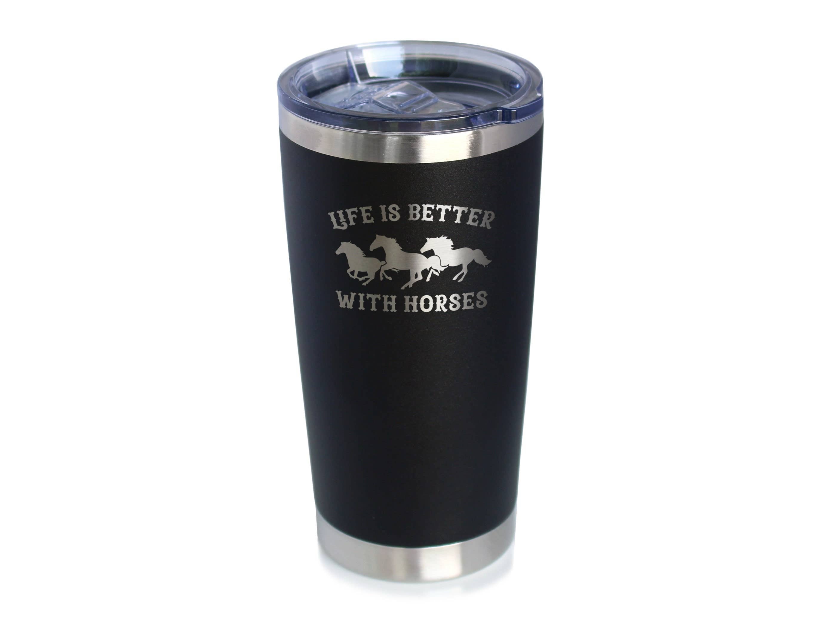 Better with Horses Insulated Travel Tumbler - Black