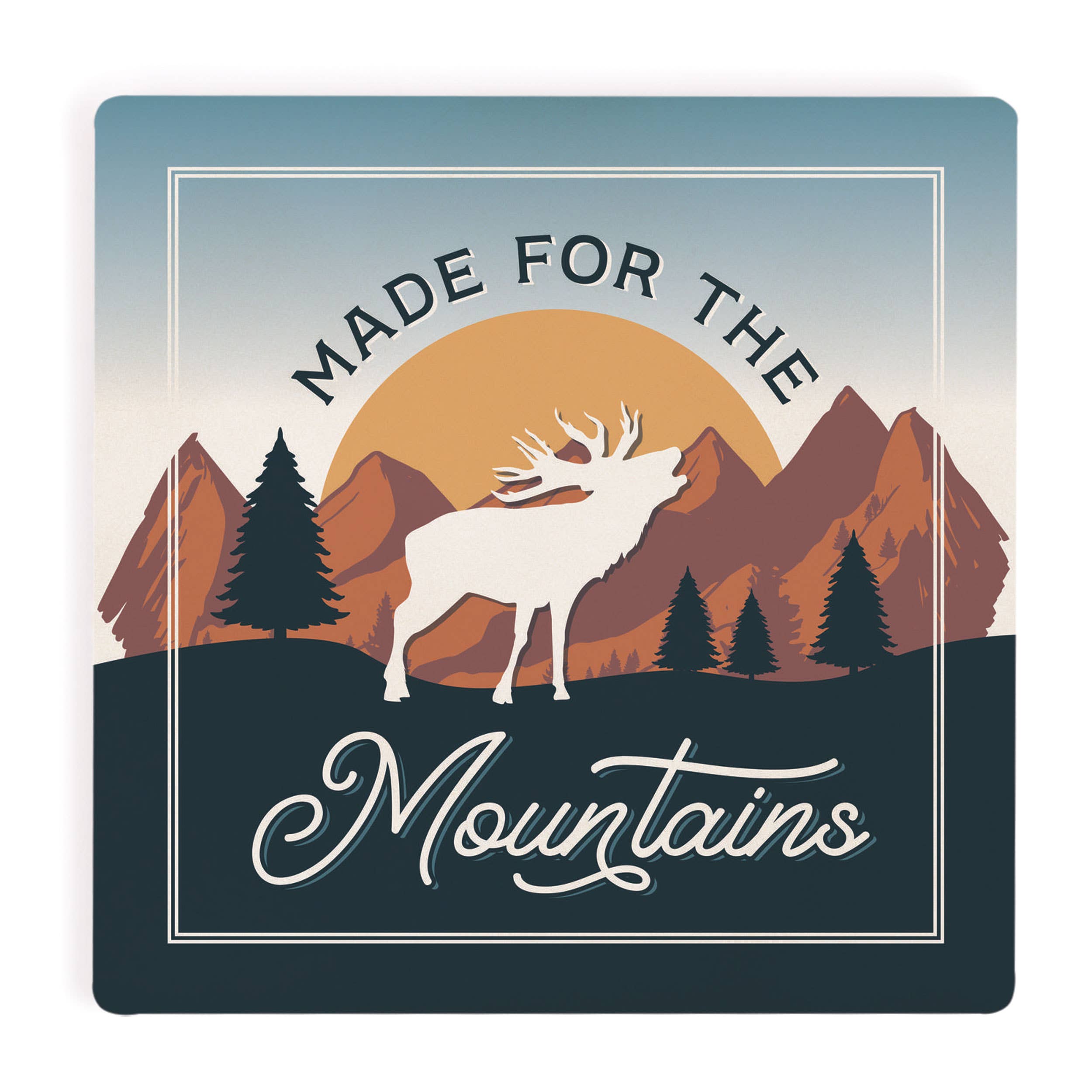 Made For The Mountains Ceramic Coaster