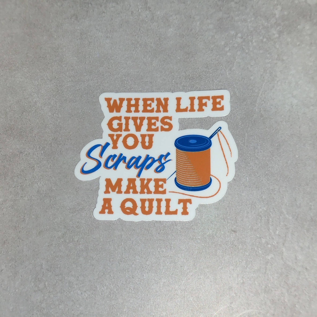 When Life Gives You Scraps Make a Quilt | Sewing Stickers